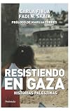 Resistiendo en Gaza: Historias palestinas (ATALAYA)