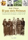 El Pas dels Pirineus : les rutes d'evasió cap a Andorra i l'aventura de sant Josep Maria Escrivà de Balaguer a la tardor de 1937 / Jordi Piferrer i Deu ; pròleg de Joan-Enric Vives
