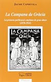 La Campana de Gr&agrave;cia : la primera publicaci&oacute; catalana de gran abast (1870-1934)
