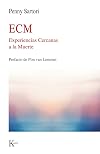 ECM Experiencias Cercanas a la Muerte (Spanish Edition)