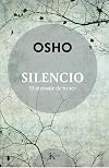 Silencio: El mensaje de tu ser (Spanish Edition)