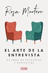 El arte de la entrevista: 40 años de preguntas y respuestas / The Art of the Interview (Crónica y Periodismo) (Spanish Edition)