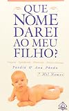 Que Nome Darei ao Meu Filho?