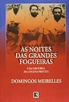 As noites das grandes fogueiras: Uma história da Coluna Prestes (Portuguese Edition)