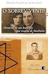 O sobrevivente: Memórias de um brasileiro que escapou de Auschwitz (Portuguese Edition)
