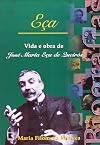 Eca. Vida e Obra de Jose Maria de Queiros (Em Portuguese do Brasil)