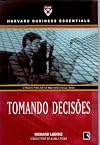 Tomando Decisões - Coleção Harvard Business Essentials (Em Portuguese do Brasil)