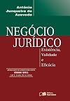 Negócio jurídico : existência, validade e eficácia