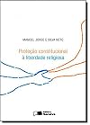 Proteção constitucional à liberdade religiosa