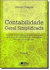 Contabilidade geral simplificada: demonstrações financeiras após alterações na lei das S.As. e as sociedades empresárias à luz do novo Código Civil