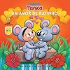 Turma da Mônica: Um Amor de Ratinho - Coleção Alegria de Ler