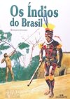 Os Índios Do Brasil (Em Portuguese do Brasil)