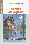 Na Mira do Vampiro - Coleção Vaga-Lume (Em Portuguese do Brasil)