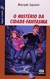O Misterio Da Cidade - Fantasma