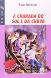 Charada do Sol e da Chuva, A