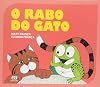 O Rabo do Gato - Coleção Gato e Rato