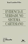 EvidĂȘncia e Verdade no Sistema Cartesiano