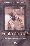 Ponto de vida: Cidadania de mulheres faveladas (Portuguese Edition)