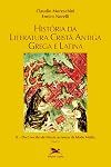 História Da Literatura Cristã Antiga Grega E Latina II/B. Do Concílio De Niceia Ao Início Da Idade Média (Em Portuguese do Brasil)