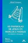 As Parábolas de Jesus em Marcos e Mateus. Das Origens à Atualidade (Em Portuguese do Brasil)