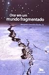 Orar Em Um Mundo Fragmentado