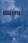 Adão e Eva: no Judaísmo, no Cristianismo e no Islamismo