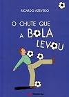 O Chute Que A Bola Levou (Em Portuguese do Brasil)