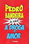 A DROGA DO AMOR - PORTUGUES BRASIL