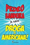 Droga De Americana! - Coleção Os Karas (Em Portuguese do Brasil)