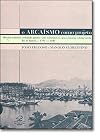 O arcaismo como projeto: Mercado atlantico, sociedade agraria e elite mercantil em uma economia colonial tardia : Rio de Janeiro, c.1790-c.1840 (Portuguese Edition)