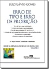 Erro de tipo e erro de proibição - 5ª Edição - revista, atualizada e ampliada - Volume 3 (Série: as Ciências Criminais no Século XXI).