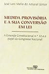 Medida provisória e a sua conversão em lei: a emenda constitucional n. 32 e o papel do Congresso Nacional