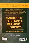 Mandado de Seguranca Individual e Coletivo Lei 12.016-2009 Comentada