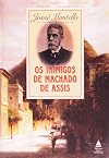 Os inimigos de Machado de Assis (Portuguese Edition)