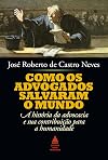 Como os Advogados Salvaram o Mundo (Em Portugues do Brasil)