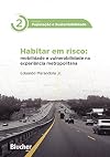 Habitar em Risco - Cole&ccedil;&atilde;o Popula&ccedil;&atilde;o e Sustentabilidade (Em Portuguese do Brasil)