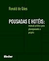 Pousadas e Hotéis. Manual Prático Para Planejamento e Projeto (Em Portuguese do Brasil)