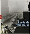 Ronda da Meia-Noite: Vícios, Miséria e Esplendores da Cidade de SP