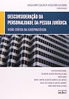 Desconsideração da personalidade da pessoa jurídica: visão crítica da jurisprudência