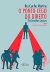 O ponto cego do direito: the Brazilian lessons - 3ª edição