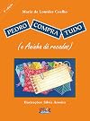 Pedro Compra Tudo (e Aninha Dá Recados)