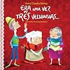 Era uma vez três velhinhas (Portuguese Edition)