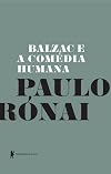 Balzac e A Comedia Humana (Em Portugues do Brasil)