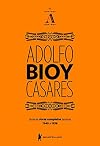Obras Completas de Adolfo Bioy Casares, Volume A: 1940–1958