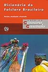 Dicionário do folclore brasileiro (Portuguese Edition)