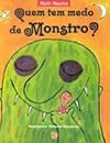 Quem Tem Medo De Monstro? (Em Portuguese do Brasil)