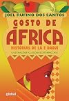 Gosto de &Aacute;frica: Hist&oacute;rias de l&aacute; e daqui [portuguese]