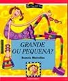 Grande Ou Pequena?