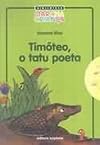 TIMOTEO O TATU POETA COLECAO BIBLIOTECA MARCHA CRIANCA