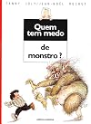 Quem Tem Medo de Monstro? - Cole&ccedil;&atilde;o Quem Tem Medo